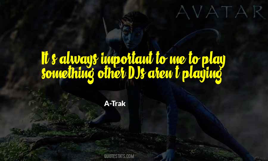 Quotes About Djs #409721