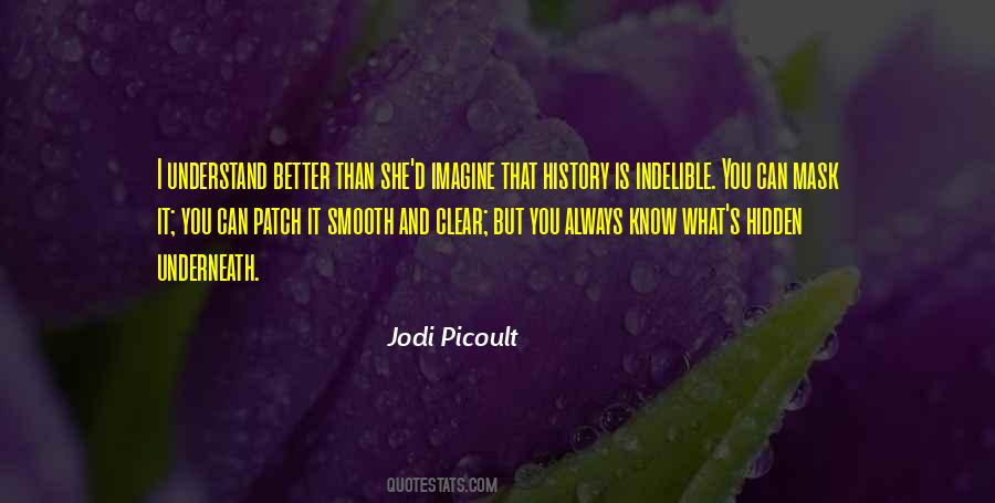 Quotes About Indelible #1511612