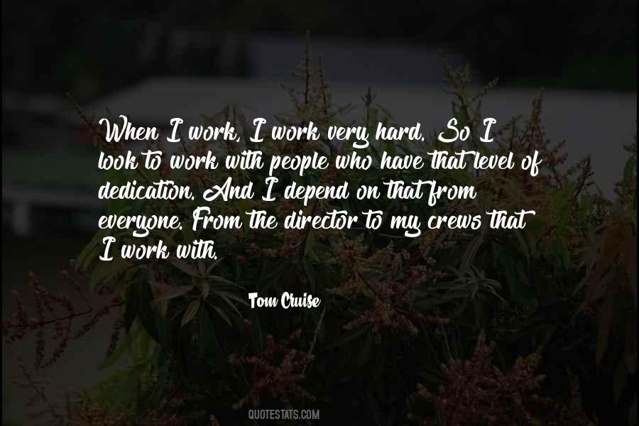 Quotes About Dedication And Hard Work #1083660