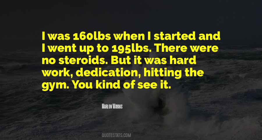 Quotes About Dedication And Hard Work #488981