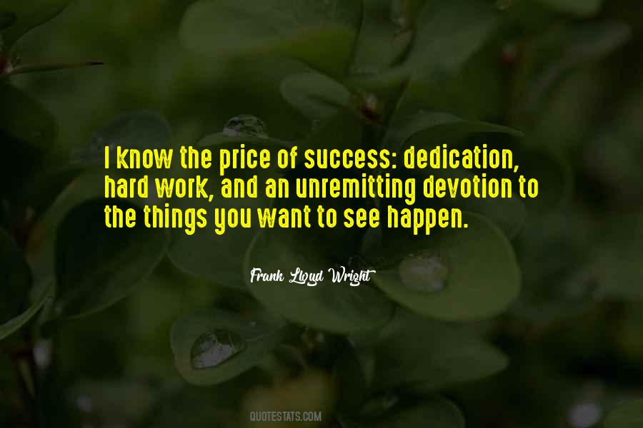 Quotes About Dedication And Hard Work #586747