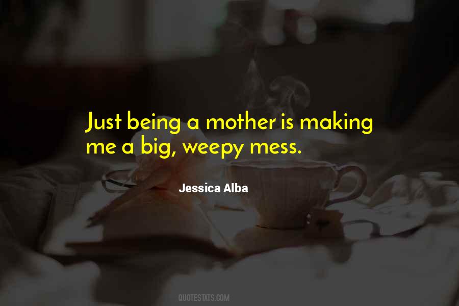 Quotes About Being A Mother #1030136