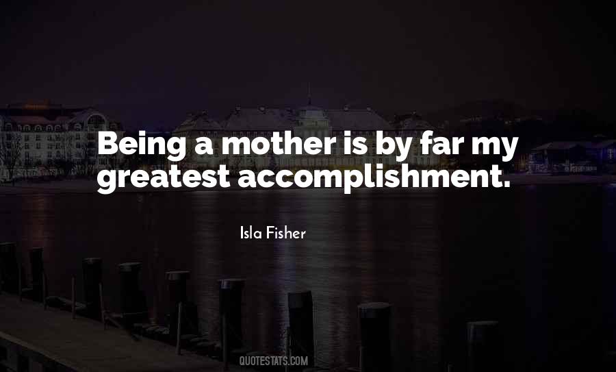Quotes About Being A Mother #1045545