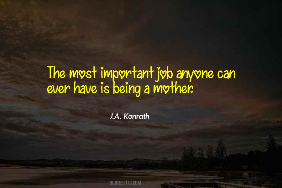 Quotes About Being A Mother #1055266