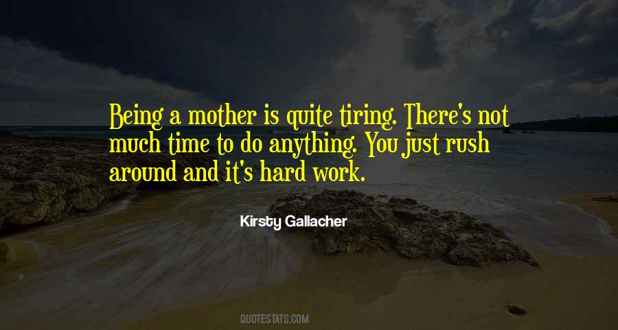 Quotes About Being A Mother #1205248