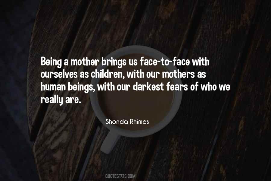 Quotes About Being A Mother #1227413