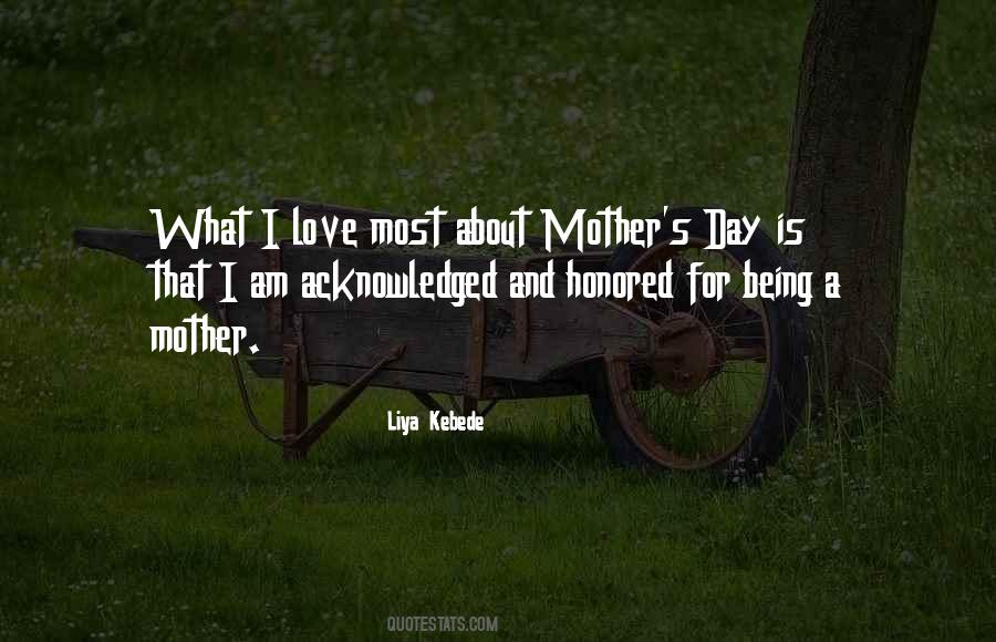 Quotes About Being A Mother #1516629