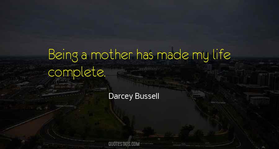 Quotes About Being A Mother #1808070