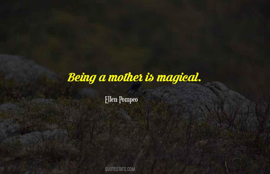 Quotes About Being A Mother #226096