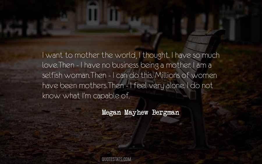 Quotes About Being A Mother #248673