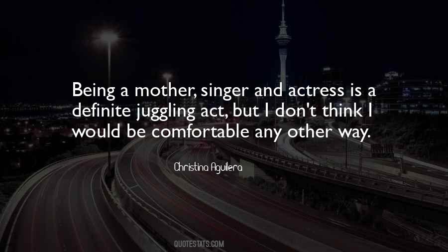Quotes About Being A Mother #339315