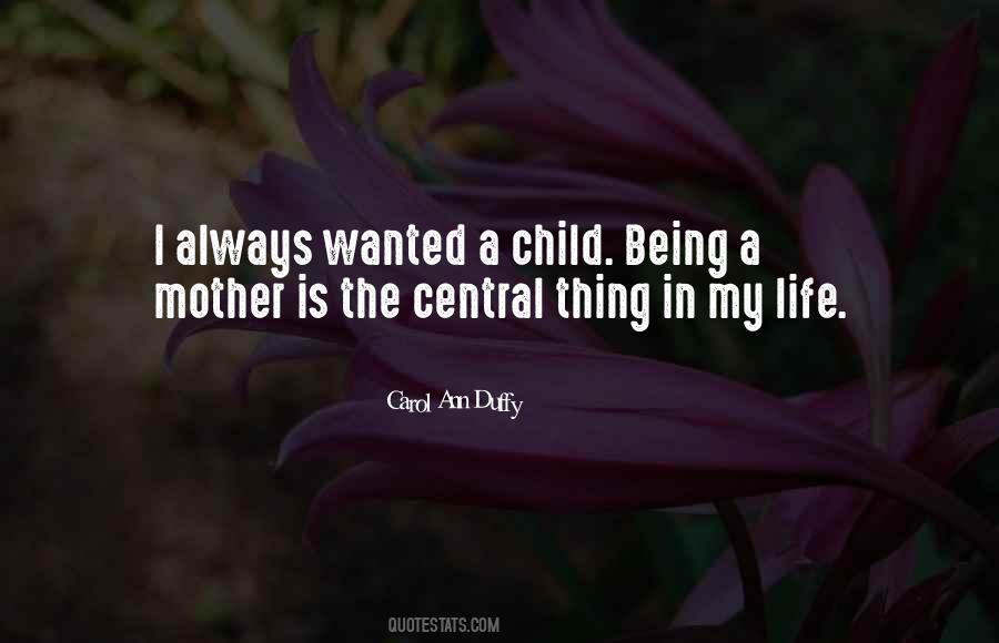 Quotes About Being A Mother #506853