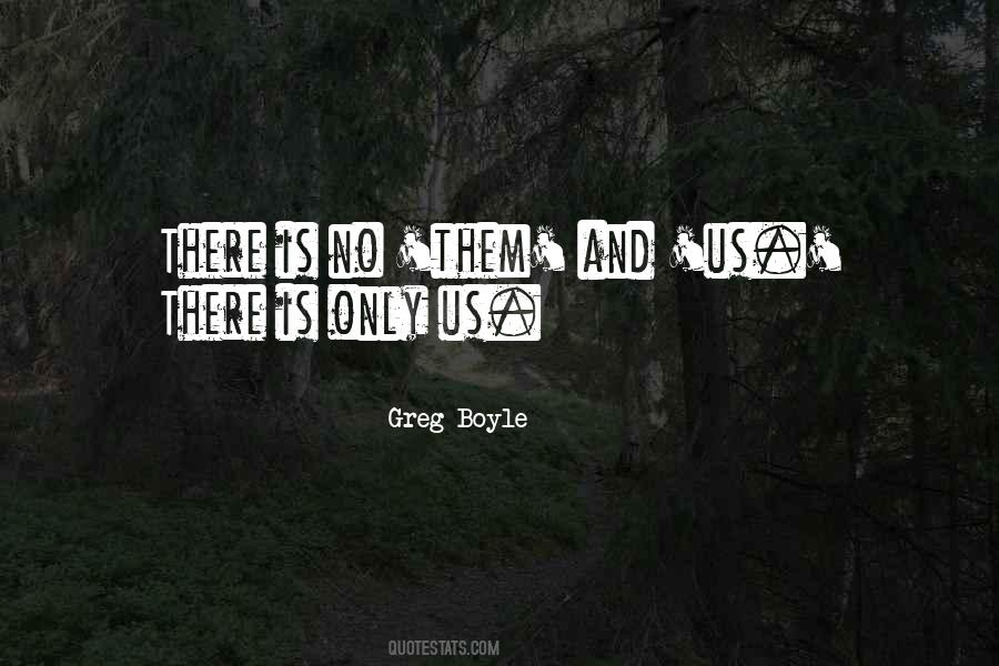 Only Us Quotes #1269458