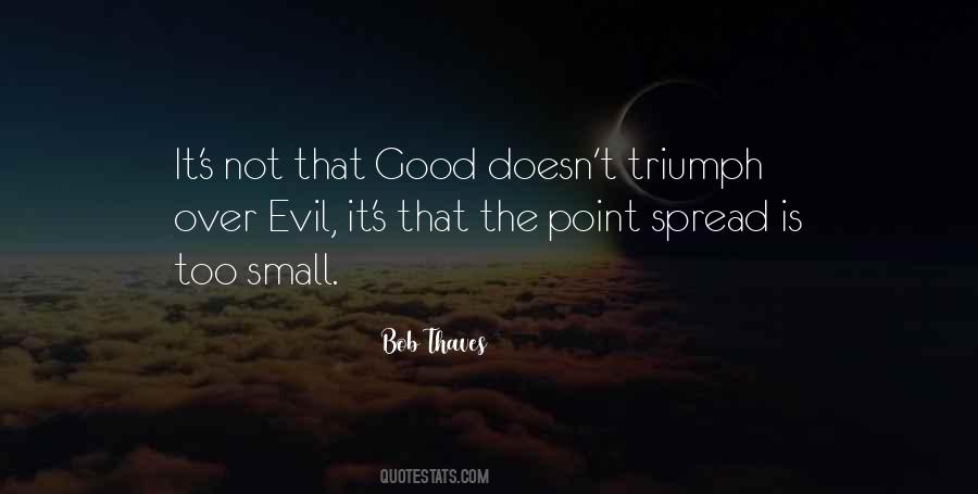 Quotes About Triumph Over Evil #1247536