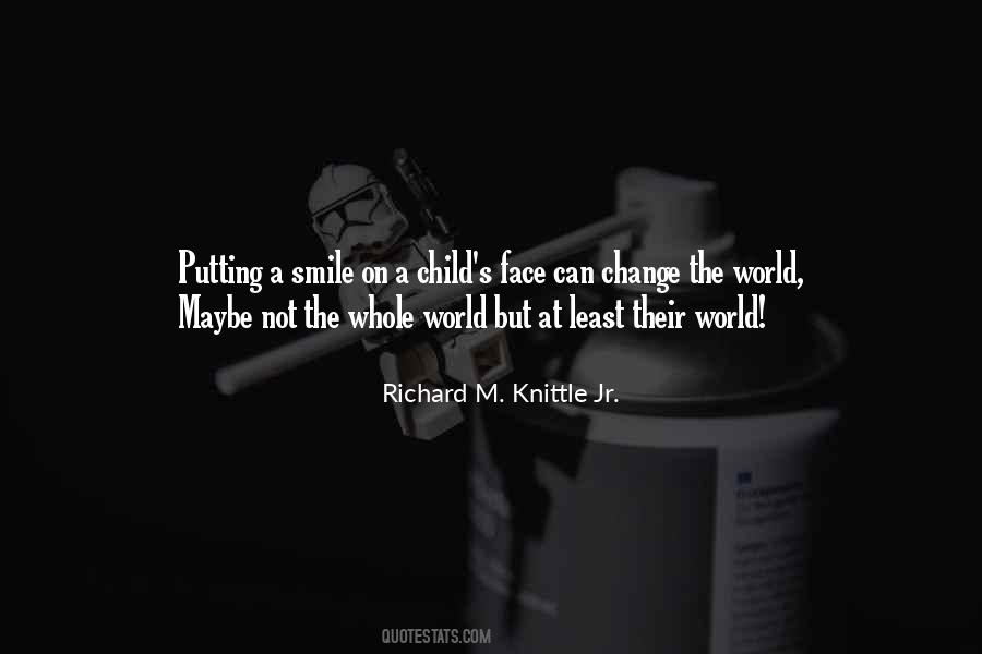 Quotes About Putting A Smile On A Child's Face #840203