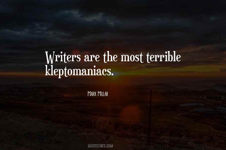 Quotes About Kleptomaniacs #320493