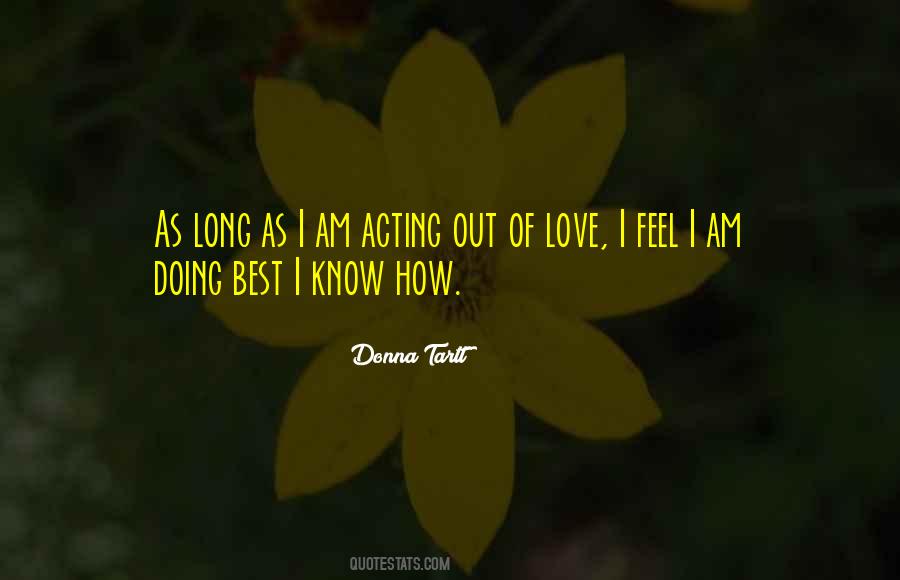 Quotes About Acting Out Of Love #1382992