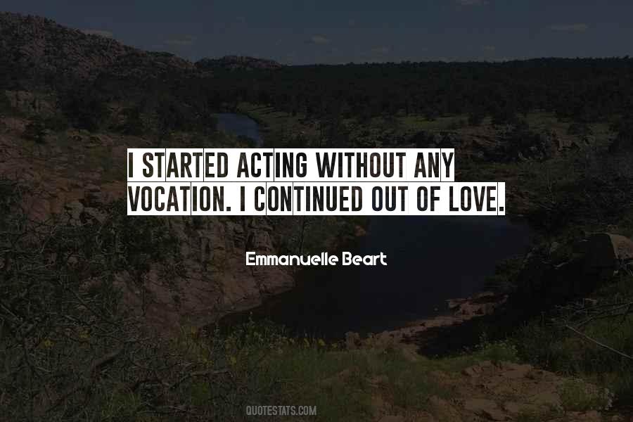 Quotes About Acting Out Of Love #1500999