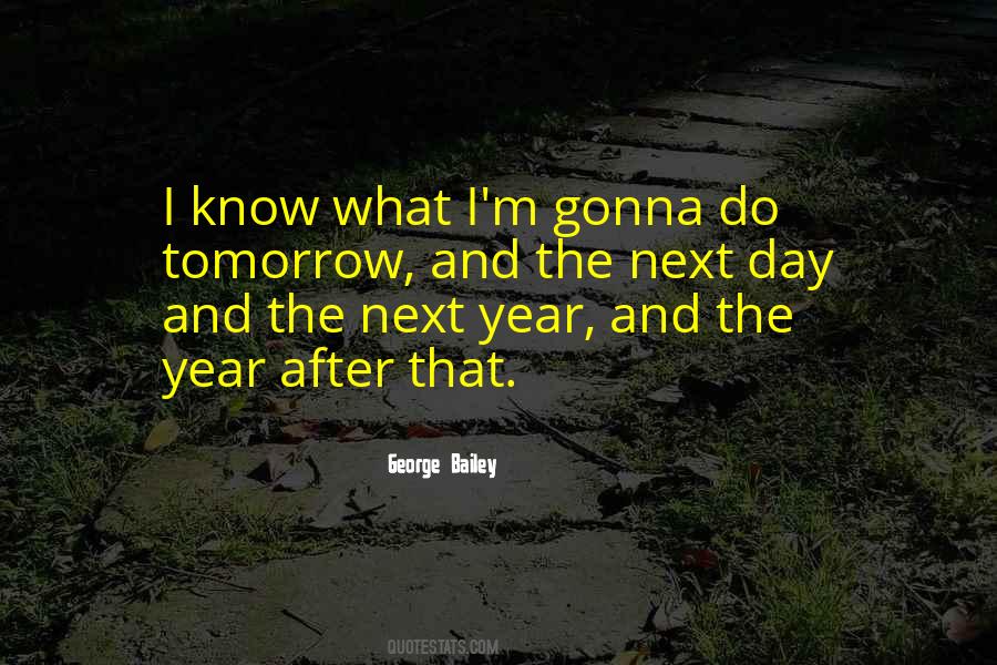 Quotes About Next Year #1306481