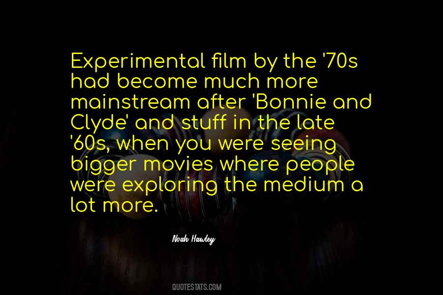 Quotes About Experimental Film #1352878 Quotes About Experimental Film #1352878