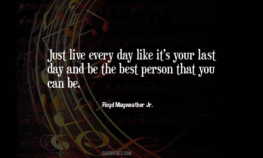 Quotes About Being The Best You #272745 Quotes About Being The Best You #272745