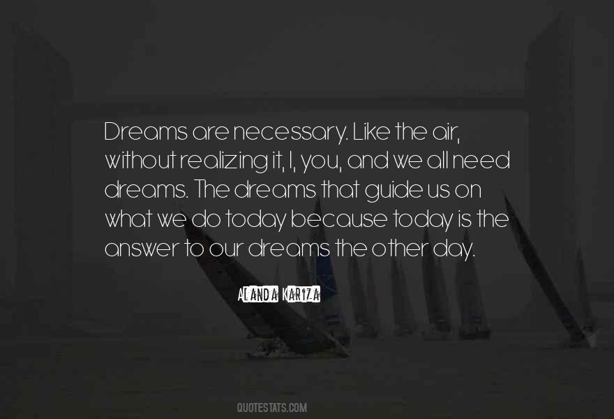 Quotes About Realizing Your Dreams #1537568