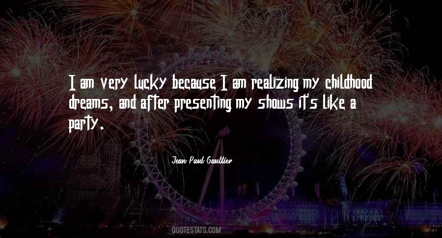 Quotes About Realizing Your Dreams #302598