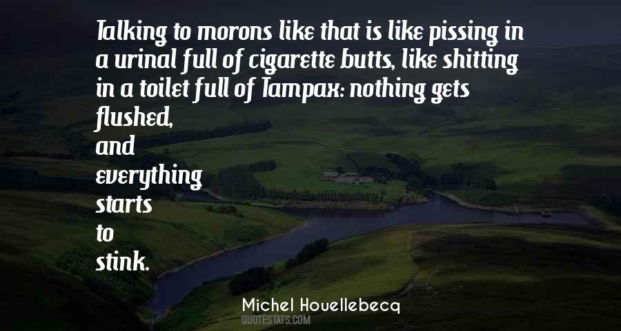 Quotes About Pissing #793035