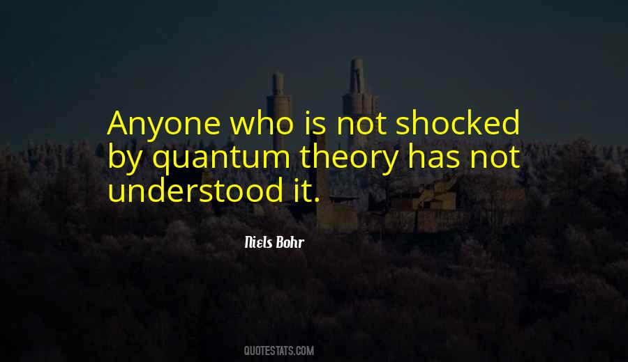 Quotes About Quantum Theory #1529745