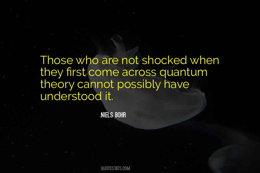 Quotes About Quantum Theory #262373