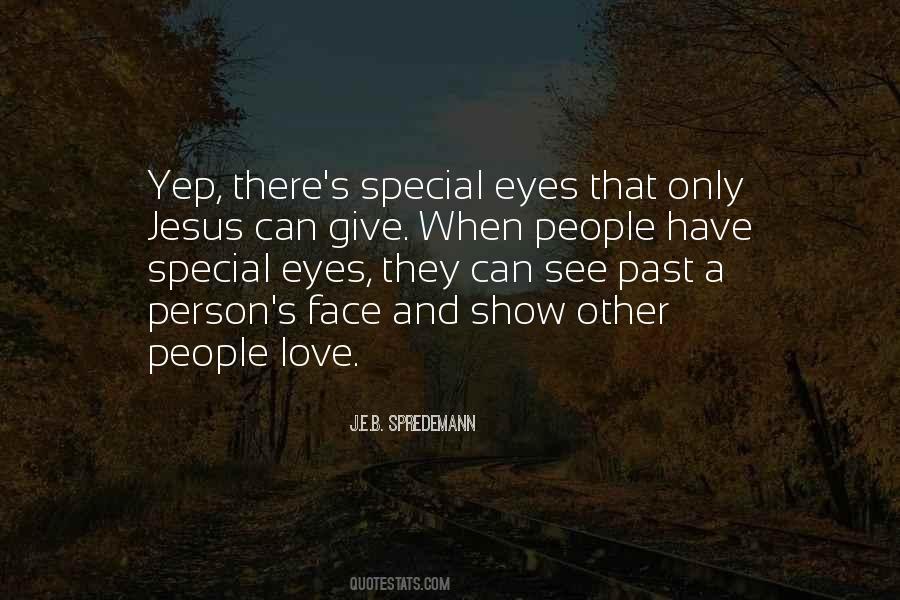 Quotes About Very Special Person #340926