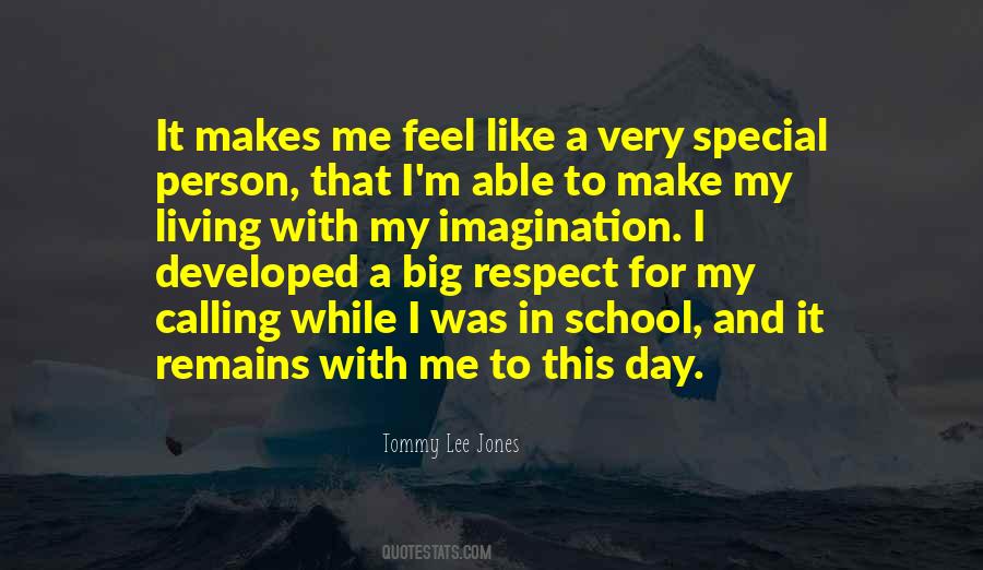 Quotes About Very Special Person #657215