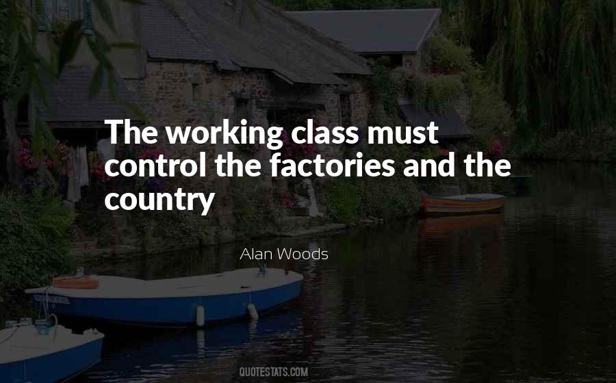 Quotes About Working In Factories #322704