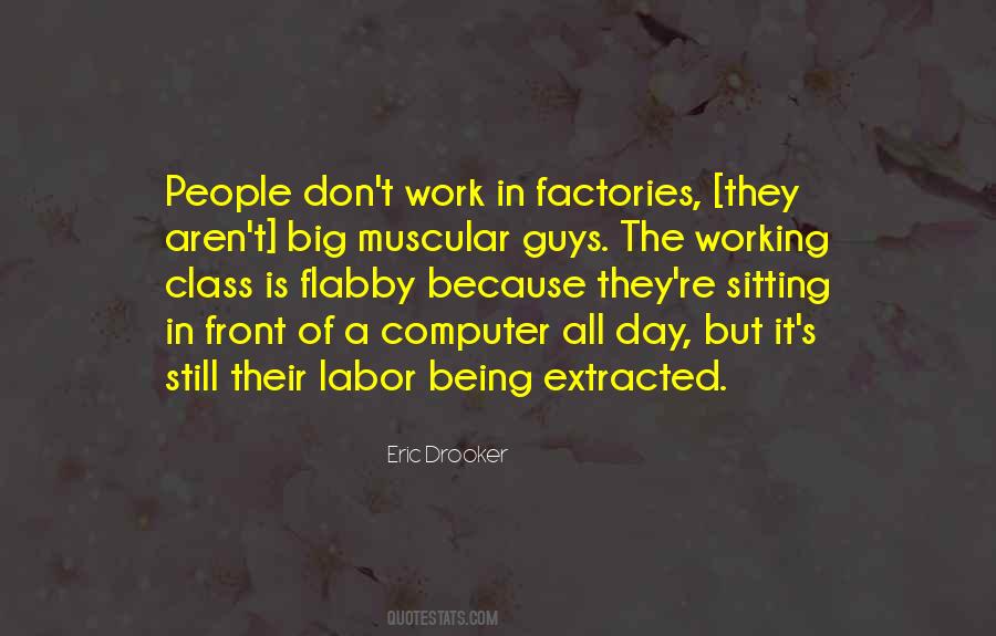 Quotes About Working In Factories #578505