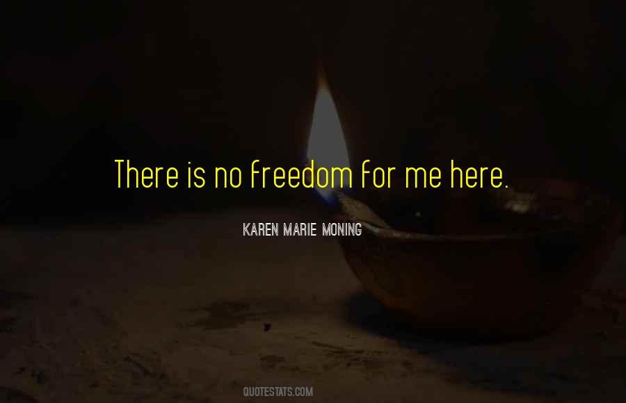 Quotes About No Freedom #1333462