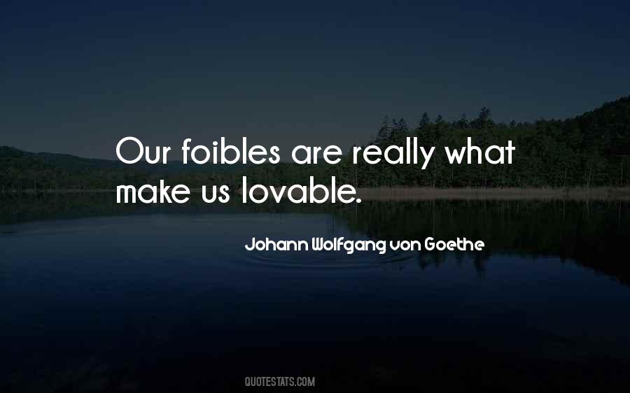 Quotes About Foibles #1871277