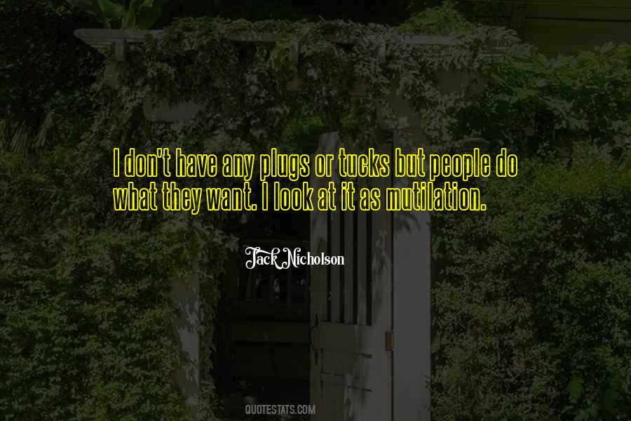 Do What They Want Quotes #1385156