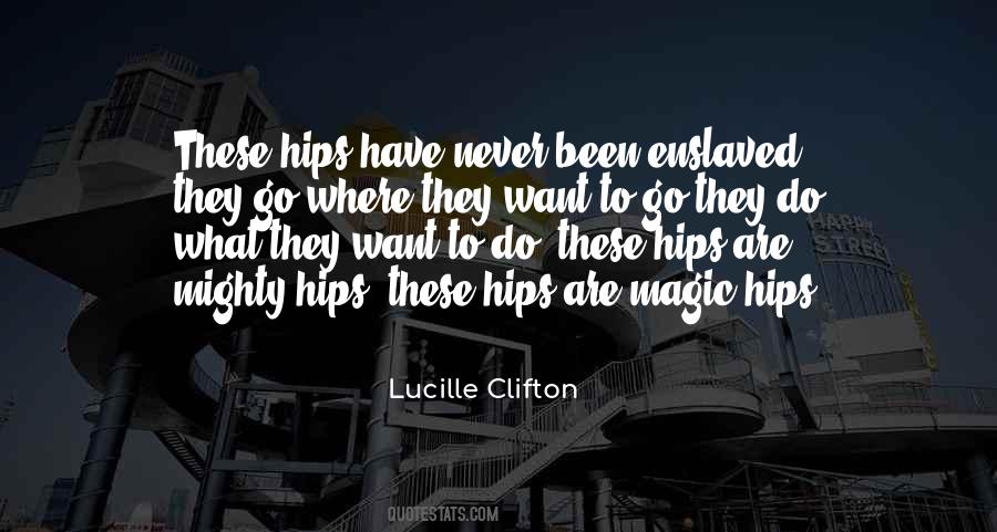 Do What They Want Quotes #1538569