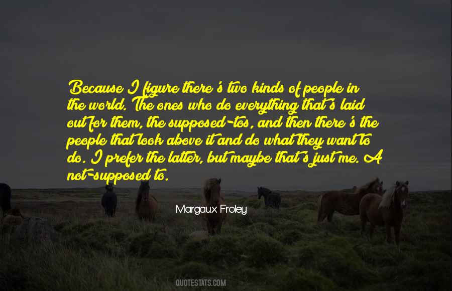 Do What They Want Quotes #1836380