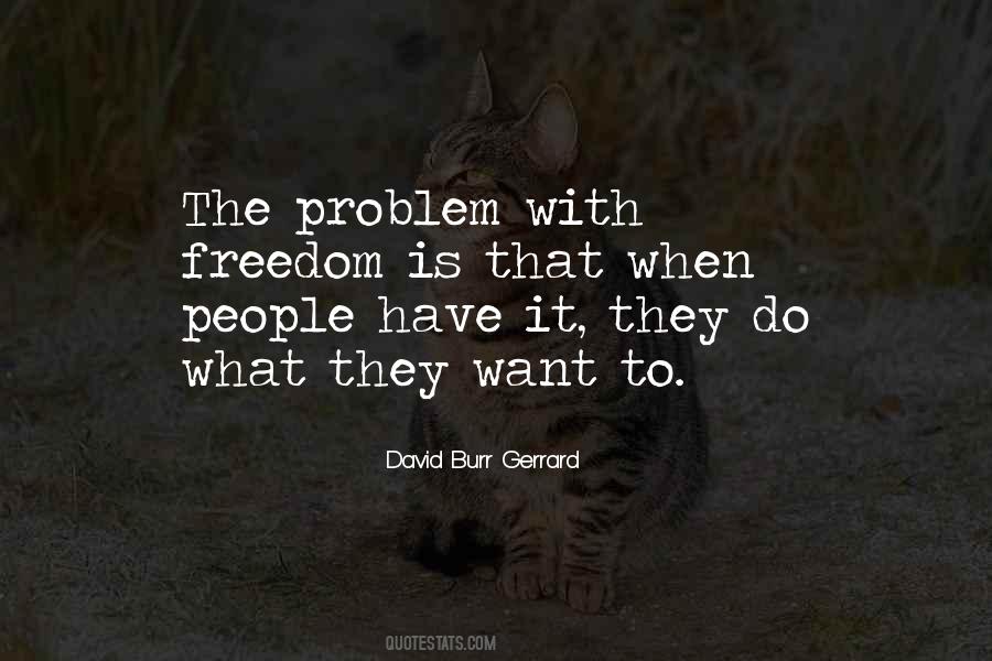 Do What They Want Quotes #184195