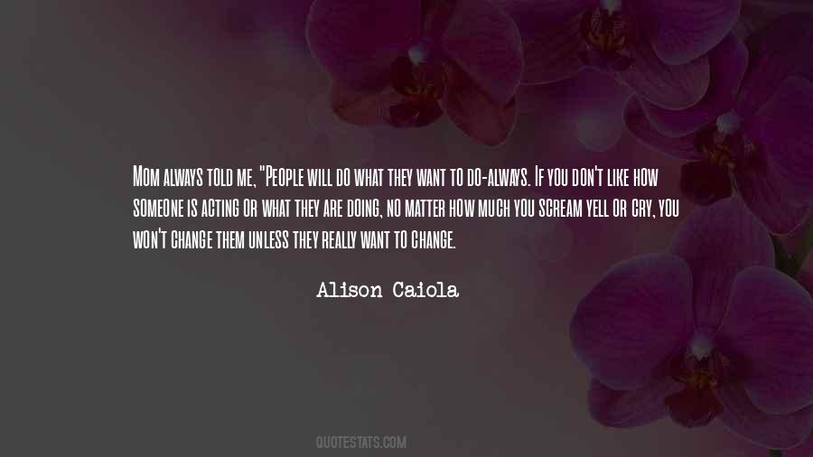 Do What They Want Quotes #712063