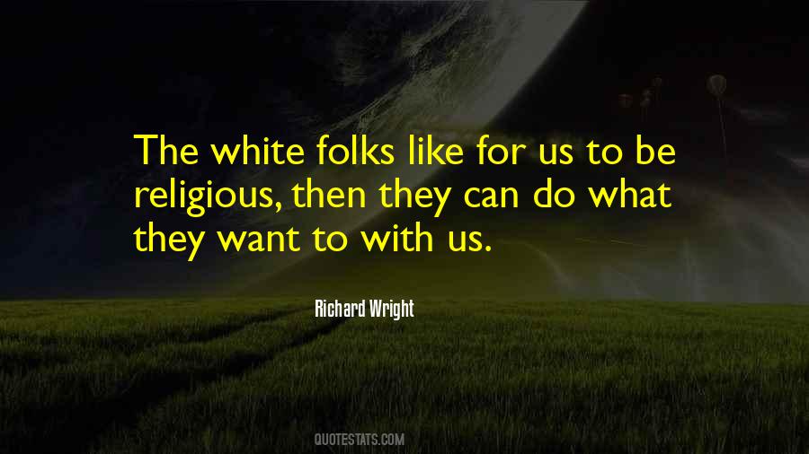 Do What They Want Quotes #811676