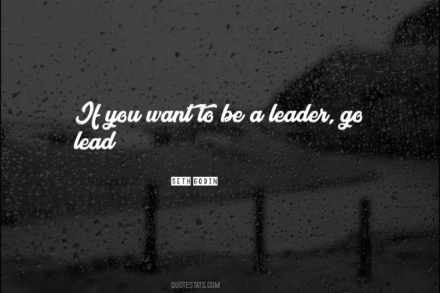 A Leader May Lead Quotes #240336
