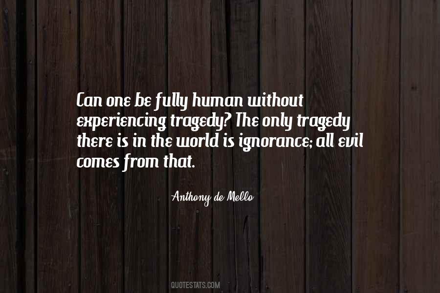 Human Ignorance Quotes #279324