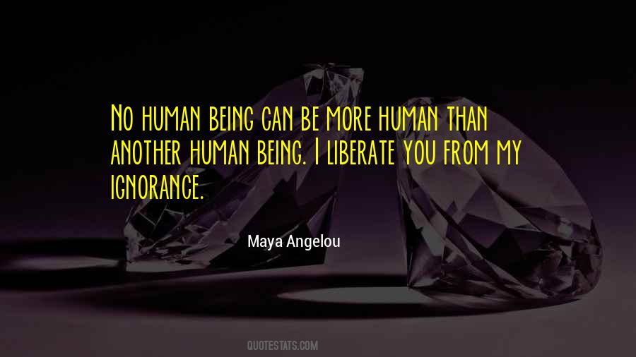 Human Ignorance Quotes #294467