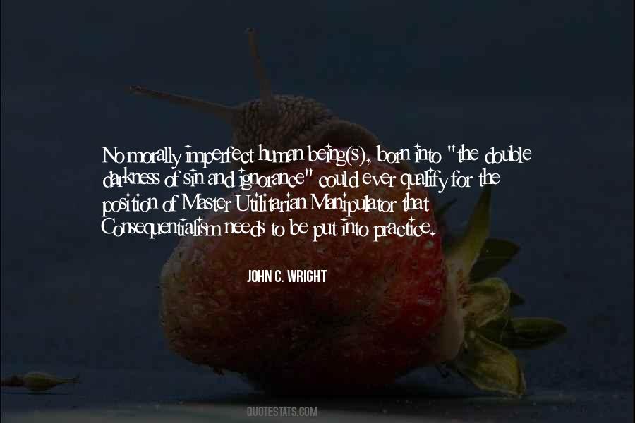 Human Ignorance Quotes #401906