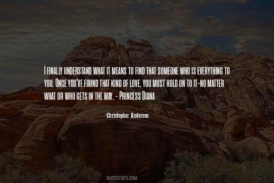 Quotes About I Finally Found Someone #1593820