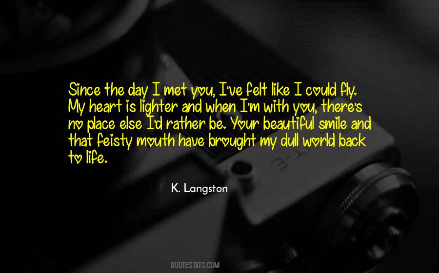 Quotes About The Day I Met You #1607372