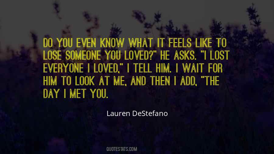 Quotes About The Day I Met You #810288