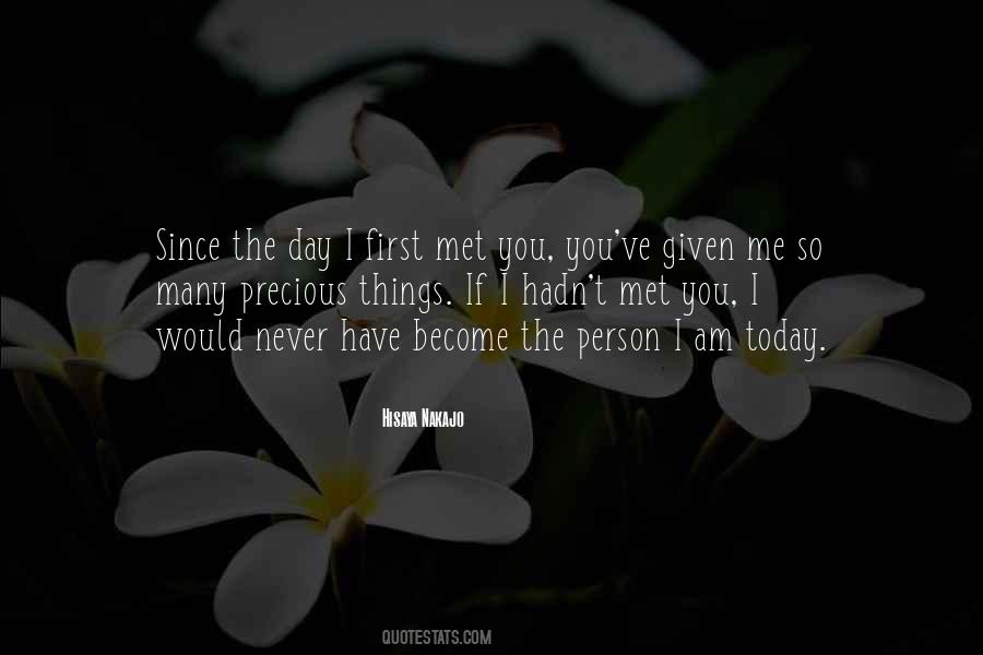 Quotes About The Day I Met You #906989